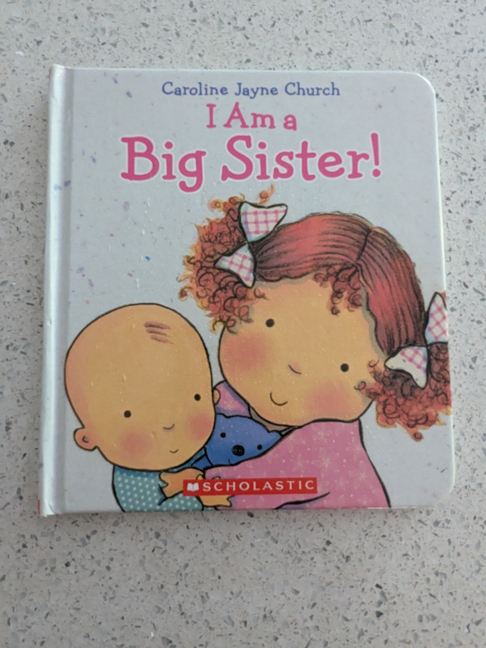 I Am a Big Sister! Board Book - Caroline Jayne Church